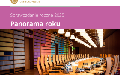 Panorama roku 2025 Trybunału Sprawiedliwości UE